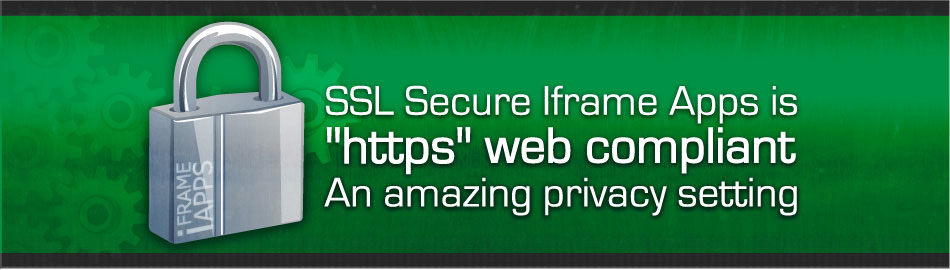 SSL Secure IFrame APPS is 'https' web compliant an amazing privacy setting